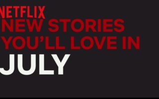 Netflix Releases July 2018